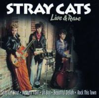 Stray Cats - Live & Rare