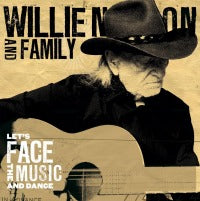 Willie Nelson And Family - Let's Face The Music And Dance
