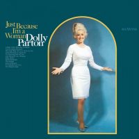 Dolly Parton - Just Because I'm A Woman