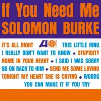 Solomon Burke - If You Need Me
