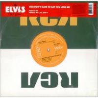 Elvis Presley - You Don't Have To Say You Love Me / Patch It Up