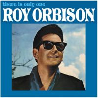 Roy Orbison - There Is Only One Roy Orbison