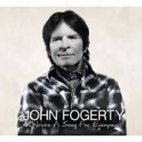 John Fogerty - Wrote A Song For Everyone