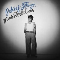 Pokey LaFarge - Manic Revelations