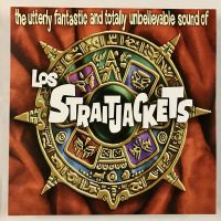 Los Straitjackets - The Utterly Fantastic And Totally Unbelievable Sound Of