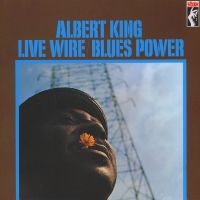Albert King - Live Wire / Blues Power