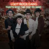 Loot Rock Gang featuring Little Rachel - That's Why I've Got To Sing