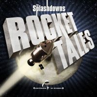 Splashdowns - Rocket Tales