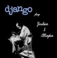 Django Reinhardt - Plays Gershwin & Ellington