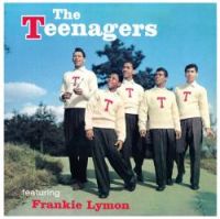 Teenagers - Featuring Frankie Lymon