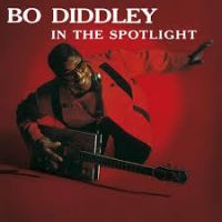 Bo Diddley - In The Spotlight
