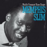 Memphis Slim - World's Foremost Blues Singer