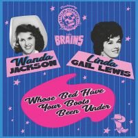 Wanda Jackson, Linda Gail Lewis Featuring Stellar Corpses, T - Whose Bed Have Your Boots Been Under / Heartbreak Hotel