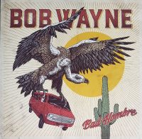 Bob Wayne - Bad Hombre