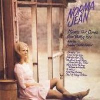 Norma Jean - I Guess That Comes From Being Poor