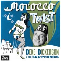 Deke Dickerson & The Sex-Phonics - Morocco Twist / Barefoot Blues