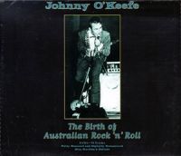 Johnny O'Keefe - The Birth Of Australian Rock 'n' Roll 3CD