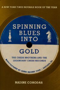 Nadine Cohodas - Spinning Blues Into Gold