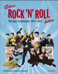 Stora Rock & Roll Boken - Svenska Rockkungar 1955-1963