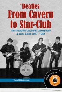 Beatles - From Cavern To Star Club - Hans Olof Gottfridsson