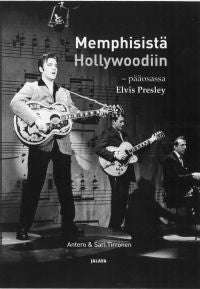 Memphisistä Hollywoodiin - Antero & Sari Tirronen