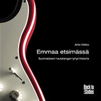 Arto Vilkko: Emmaa Etsimässä - Suomalaisen Rautalangan Lyhyt Historia