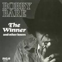 Bobby Bare - The Winner and other Losers