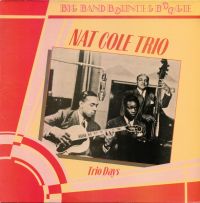 Nat Cole Trio - Trio Days