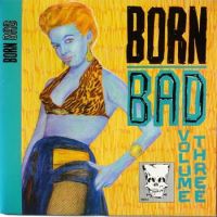 VA: - Born Bad Vol. 3