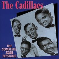 Cadillacs - The Complete Josie Sessions