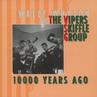 Wally Whyton And The Vipers Skiffle Group - 10,000 Years Ago 3 CD Box