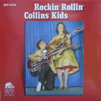 The Collins Kids - Rockin' Rollin' Collins Kids