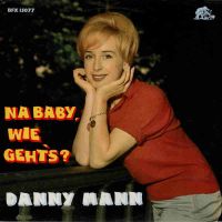 Danny Mann - Na Baby, Wie Geht´s ?