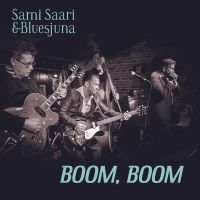 Sami Saari & Bluesjuna - Boom, Boom