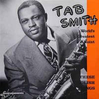 Tab Smith - These Foolish Things - World's Greatest Altonist