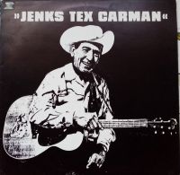 Jenks Tex Carman - The Dixie Cowboy