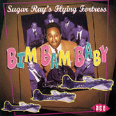 Sugar Ray's Flying Fortress - Bim Bam Baby