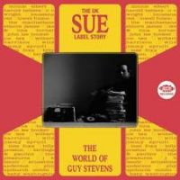 VA: - UK Sue Label Story: The World Of Guy Stevens