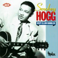 Smokey Hogg - Deep Ellum Rambler