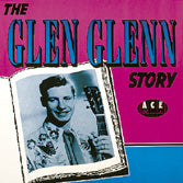 Glen Glenn - The Glen Glenn Story