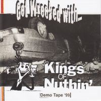 Kings Of Nuthin - Get Wrecked With EP
