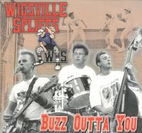 Wigsville Spliffs - Buzz Outta You