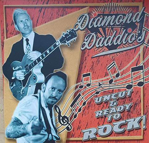 Diamond Daddios - Uncut And Ready To Rock
