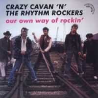 Crazy Cavan And The Rhythm Rockers - Our Own Way Of Rockin'
