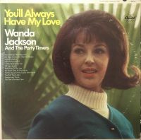 Wanda Jackson And The Party Timers - You'll Always Have My Love