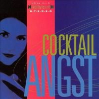 Cocktail Angst - Cocktail Angst