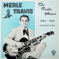 Merle Travis - The Radio Shows 1945-1946