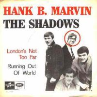 Hank B. Marvin ‎ / The Shadows - London's Not Too Far / Running Out Of World