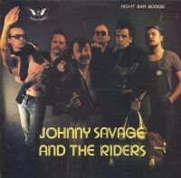 Johnny Savage And The Riders - Night Bar Boogie