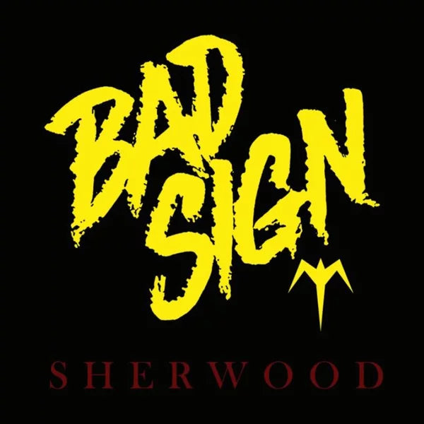 Bad Sign - Sherwood